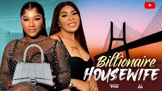 BILLIONAIRE HOUSEWIFE Full Movie DESTINY ETIKO IFY EZEH - Latest Nigerian Nollywood Movie 2023