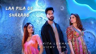 Laa Pila De Sharaab  Sonali Bhadauria Dance Cover ft. Ankita Lokhande Vicky Jain #trendingonshorts