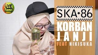 KORBAN JANJI - SKA 86 ft NIKISUKA Reggae SKA Version