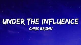 Chris Brown - Under The Influence Lyrics