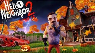 Hello Neighbor 2 Alpha 1.5 WalkthroughLongplay No Commentary FULL GAME + ENDING