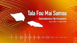 Radio Samoa - News from Samoa 11 JUL 2024