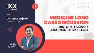 MEDICINE LONG CASE DISCUSSION  HISTORY TAKING & ANALYSIS - STROKE BY  Dr Rahul Rajeev MBBS MD DM