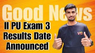 Good News   II PU Exam 3 Results Date Announced  VG VLOGS   II PU Results  in Kannada 