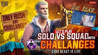 Challenges With Rush Gameplay  Solo vs Squad  PUBG Mobile  Star Beast is Live