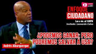 #Envivo  #EnfoqueCiudadano con Andrés Alburquerque ¿Podemos ganar pero podremos salvar a USA?