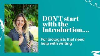 Writing Skills in Science with Dr. Kari Morfeld  DONT start with the Introduction