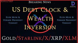 RippleXRP-US Debt Clock & Wealth Inversion = XLM & XRP To Rebalance The World