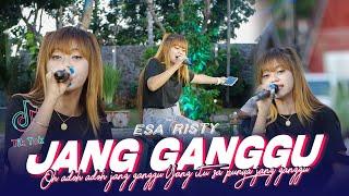 Esa Risty - Jang Ganggu Official Music Live Oh adoh adoh jang ganggu Yang itu sa punya jang ganggu