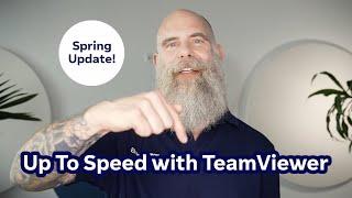 Up To Speed with TeamViewer Spring Update