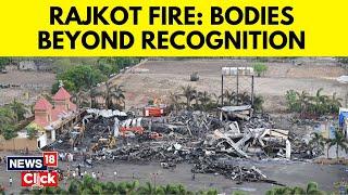 Rajkot TRP Game Fire Updates  Rajkot TRP Game Zone Fire Bodies Beyond Recognition  News18  N18V