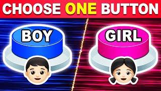 Choose One Button  BOY or GIRL Edition 