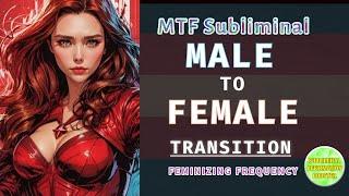 MTF subliminal - Get A Beautiful Feminine Body MTF Transformation - POWERFUL SUBLIMINAL HACKS