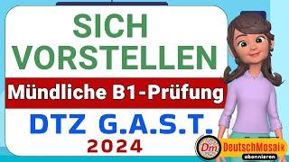 B1 Prüfung  Sich vorstellen  Sprechen Teil 1  DTZ  g.a.s.t. 2024