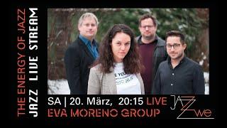 Eva Moreno Group - Stories Of A Mind - LIVE at ZWE Jazz Club Vienna - JAZZ LIVE STREAM