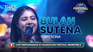 BULAN SUTENA - TERPESONA Live Performance at Ruangguru Festival Semester 2