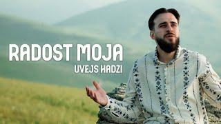 Uvejs Hadzi - Radost Moja