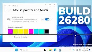 New Windows 11 Build 26280 – New Mouse Pointer Indicator New Setup and more Server