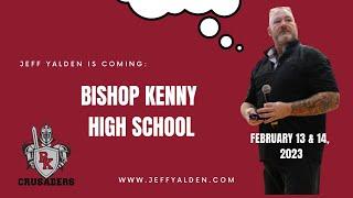 Teen Mental Health Speaker Jeff Yalden coming to Bishop Kenny High School February 13-14 2023.