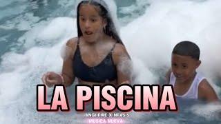 LA PISCINA 🩱 Angi Fire Ft Nfasis  Video Oficial  