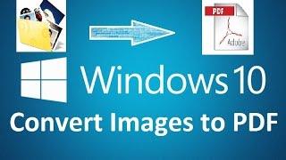 Convert images to PDF easy in windows 10 - Howtosolveit