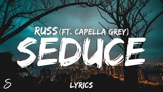 Russ - Seduce Lyrics ft. Capella Grey “she wanna ride me while she smoke weed”