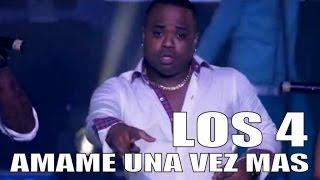 LOS 4 - AMAME UNA VEZ MAS - OFFICIAL VIDEO