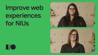 Improve the web experience for the internets newest users
