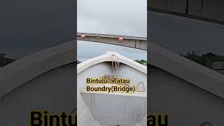 Bintulu Tatau Bridge #shorts