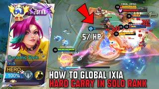 HOW TO GLOBAL IXIA HARD CARRY IN SOLO RANKED noob team  ixia best build 2024 - MLBB