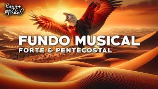 FUNDO MUSICAL PENTECOSTAL FORTE Para Oração e Pregação