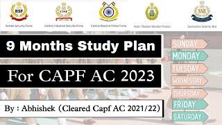 UPSC CAPF AC 2023 STRATEGY  HOW TO PREPARE FOR UPSC CAPF AC 2022 IN 9 MONTHS  9 MONTHS STUDY PLAN