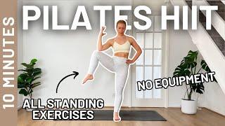 10 MIN ALL STANDING PILATES HIIT - All Standing. Low Impact No Equipment