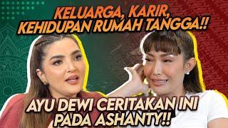 UNTUK PERTAMA KALINYA AYU DEWI TERBUKA KE ASHANTY TERNYATA DIBALIK HEBOHNYA ADA YANG DIPENDAM