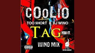 Coolio - Tag You It   featuring Too Short & DJ Wino  Wino Mix Remix