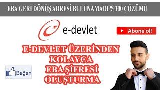 SORUNSUZ KOLAYCA E-DEVLET ÜZERİNDEN EBA ŞİFRESİ ALMA  %100 ÇÖZÜM  EBA ŞİFRESİ NASIL OLUŞTURULUR?