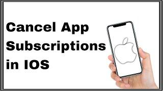 How to Cancel App Subscription on iOS  Step-by-Step Guide.