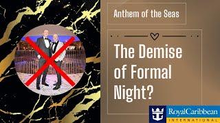 The Demise of Formal Night? Anthem Of the Seas Royal Caribbean. Sea Day - Jamies Italian.