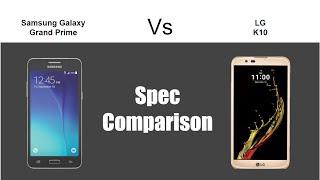 Samsung Galaxy Grand Prime vs LG K10  Spec Comparison