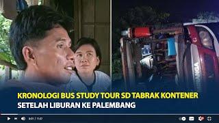 Kronologi Bus Study Tour SD Kecelakaan di OKI Setelah Liburan ke Palembang Tabrak Kontener Parkir