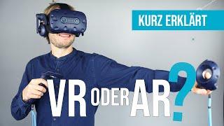 VR oder AR? Der Unterschied zwischen Augmented Reality AR und Virtual Reality VR  Kurz erklärt