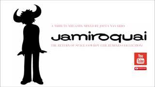 JAMIROQUAI - THE RETURN OF SPACE COWBOY THE REMIXES A TRIBUTE MEGAMIX