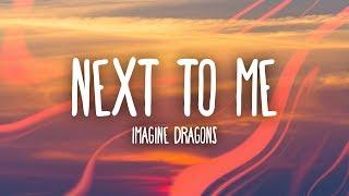Imagine Dragons - Next To Me Lyrics