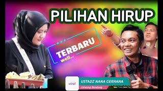 PILIHAN HIRUP TERBARU USTADZ NANA GERHANA