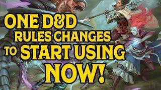 One D&D Rules to Start Using Now