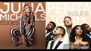 Pentatonix & Julia Michaels - Issues