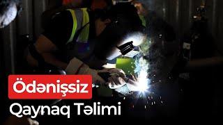 Ödənişsiz Qaynaq Təlimi