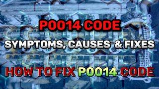 P0014 Code Symptoms Causes and Fixes  How To Fix P0014 Code?