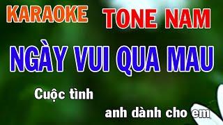 Ngày Vui Qua Mau Karaoke Tone Nam Nhạc Sống - Phối Mới Dễ Hát - Nhật Nguyễn
