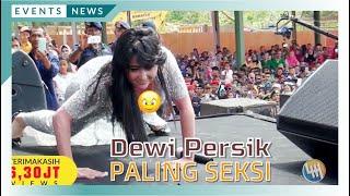 DEWI PERSIK - MAKHLUK TUHAN PALING SEKSI Boleh GOYANG YAA ??? IZIN dulu wkwkkw Live Samarinda